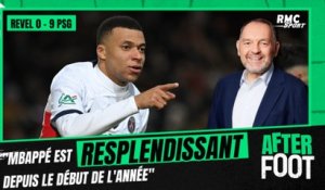 Revel 0-9 : "Mbappé est resplendissant depuis le début de l'année", analyse Guy