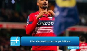 Lille : Alexsandro courtisé par la Roma