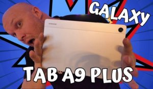SAMSUNG GALAXY TAB A9 plus : De la qualité dans l'entrée de Gamme !