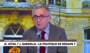 Vincent Roy : «Il est évident que Gabriel Attal a été positionné comme Premier ministre pour combattre Jordan Bardella»