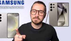 Enfin,les Samsung Galaxy S24, S24 Plus et S24 Ultra