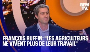 "Les agriculteurs ne vivent plus de leur travail": l'interview de François Ruffin en intégralité