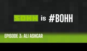 SOHH Is #BOHH featuring Ali Asghar Jamali