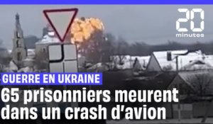 Guerre en Ukraine : 65 prisonniers meurent dans un crash d’avion