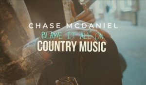 Chase McDaniel - Blame It All On Country Music (Lyric Video)