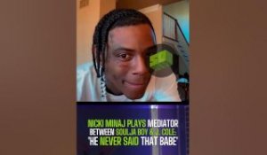 Nicki Minaj Plays Mediator Between Soulja Boy & J. Cole: 'He Never Said That Babe'