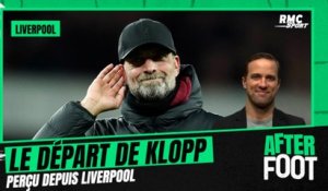 Klopp quitte Liverpool : "Un vrai tremblement de terre" à Liverpool pour Laurens