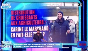 Distribution de croissants aux agriculteurs : Karine Le Marchand en fait-elle trop ?