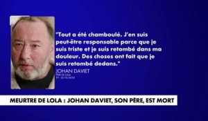Meurtre de Lola : Johan Daviet, son père, est mort