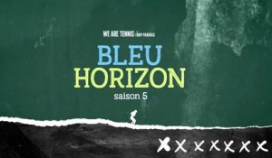 épisode 1 - Tennis - Bleu Horizon