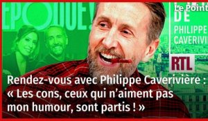 Rendez-vous avec Philippe Caverivière : « Les cons, ceux qui n’aiment pas mon humour, sont partis ! »