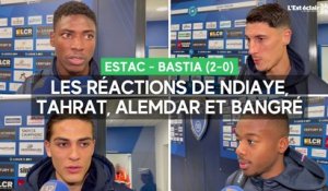 Les réactions de Tahrat, Ndiaye, Alemdar et Bangré après la victoire de l'Estac face à Bastia (2-0)