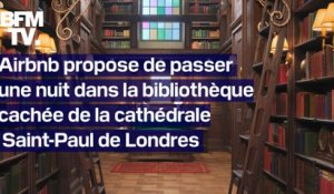 Airbnb propose de passer une nuit dans la bibliothèque cachée de la cathédrale Saintt-Paul de Londres
