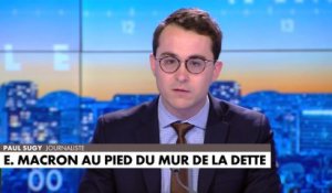 L'édito de Paul Sugy : «Emmanuel Macron au pied du mur de la dette»
