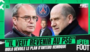 PSG : "Antero Henrique veut la tête de Campos et revenir au PSG", dévoile Riolo