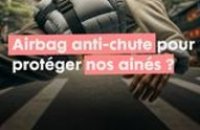 Des Airbag anti-chute pour protéger nos ainés du pire ?