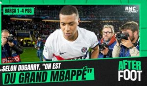 Barcelone 1-4 PSG : "On est loin du grand Mbappé" estime Dugarry