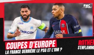 La France doit-elle pousser derrière le PSG et l'OM en Coupes d'Europe ?