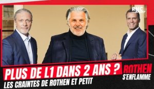 Fooball: Plus de L1 dans 2 ans ? Les craintes de Rothen et Petit