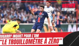 PSG-OM : "Marseille a le trouillomètre à zéro" s'inquiète Dugarry