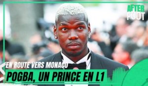 Pogba à Monaco : "C'est gagnant-gagnant" applaudit L'After