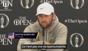 The Open - Scheffler : "Ce n'est pas une vie épanouissante"