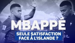 Bleus - Mbappé, seule satisfaction face à l'Islande ?