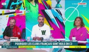 Pourquoi les clubs français sont nuls en C3 ! - L'Équipe de Greg - extrait