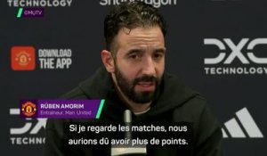 Man. United - Amorim : "Vu nos matches, nous aurions dû avoir plus de points”