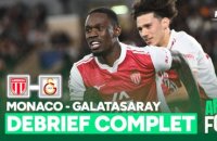 Monaco 1-0 Galatasaray : Le débrief complet d'un Monaco au beau visage européen !