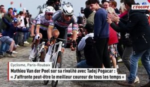 Mathieu Van der Poel sur sa rivalité avec Tadej Pogacar : « J'affronte peut-être le meilleur coureur de tous les temps » - Cyclisme - Paris-Roubaix