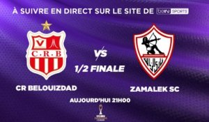 CAF Champions League : Suivez CR Belouizdad - Zamalek SC en direct sur notre site internet !