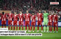 Le Bayern veut récupérer sa Coupe, qui lui échappe depuis 2020 et dont il a fait une priorité - Foot - Coupe d'Allemagne