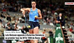 Loïs Boisson opposée à Katerina Siniakova au premier tour du WTA 1000 de Rome - Tennis