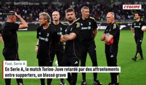 En Serie A, le match Torino-Juve retardé par des affrontements entre supporters, un blessé grave - Foot - Serie A