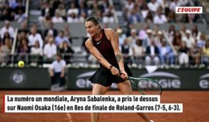 Aryna Sabalenka remporte le choc des 8es de finale à Roland-Garros face à Naomi Osaka - Tennis - Roland-Garros