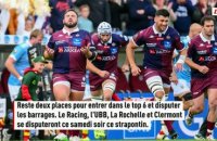 Quels scénarios peuvent permettre au Racing, à l'UBB, à La Rochelle ou à Clermont de se qualifier pour la phase finale de Top 14 ? - Rugby - Top 14
