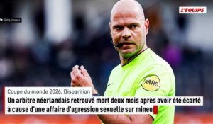 Un arbitre néerlandais retrouvé mort deux mois après avoir été écarté à cause d'une affaire d'agression sexuelle sur mineur - Coupe du monde 2026 - Disparition