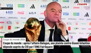 Coupe du monde : après l'affaire Balogun, une plainte contre Gianni Infantino déposée auprès du CIO par l'ONG FairSquare - Foot - Coupe du monde 2026