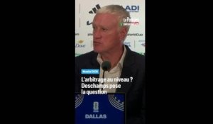 Deschamps : « L'arbitre était-il au niveau ? »