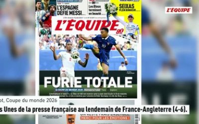 Les « Unes » de la presse française au lendemain de France-Angleterre (4-6). - Foot - Coupe du monde 2026