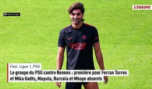 Le groupe du PSG contre Rennes : première pour Ferran Torres et Mika Godts, Mayulu, Barcola et Mbaye absents - Foot - Ligue 1