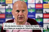 « Dire des âneries comme ça » : Yannick Bru répond aux critiques sur sa gestion de l'effectif de Bordeaux en Top 14 - Rugby - Top 14 - UBB