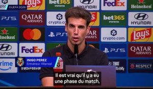 Inigo Perez : « Je n’aime pas insister sur les aspects positifs » - Foot - Ligue des champions - Villarreal