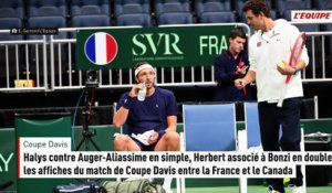 Halys contre Auger-Aliassime en simple, Herbert associé à Bonzi en double : les affiches du match de Coupe Davis entre la France et le Canada - Coupe Davis