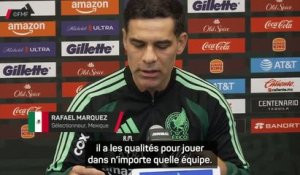 Mexique - Marquez : "Gilberto Mora pourrait jouer dans n’importe quelle équipe"