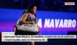 L'Américaine Emma Navarro, 24e mondiale, raconte trois ans de souffrance : « J'ai pris du poids, mais j'ai retrouvé ma vie » - Tennis