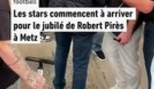 Les personnalités du foot débarquent à Metz pour le jubilé de Robert Pirès - Foot