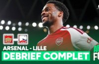 Arsenal 3-0 Lille : les Dogues surclassés, le débrief complet de l'After Foot