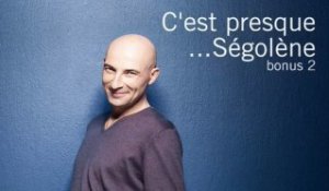 C'est Presque Ségolène - Bonus 2